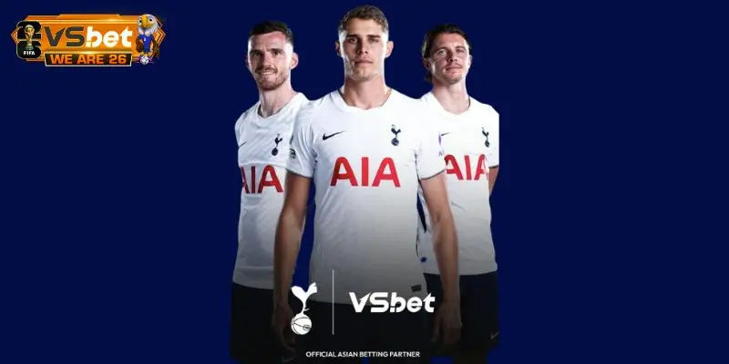 Dấu ấn Vsbet tài trợ câu lạc bộ Tottenham Hostpur vươn tầm